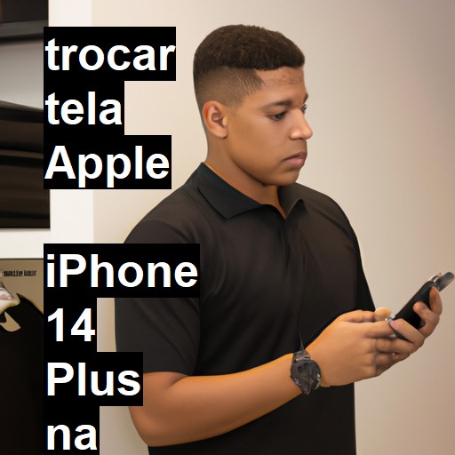 TROCAR TELA APPLE  IPHONE 14 PLUS | Veja o preço