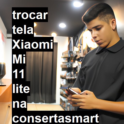 TROCAR TELA XIAOMI MI 11 LITE | Veja o preço