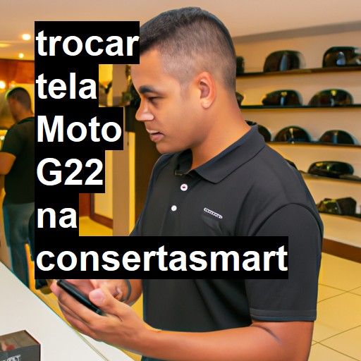 TROCAR TELA MOTO G22 | Veja o preço