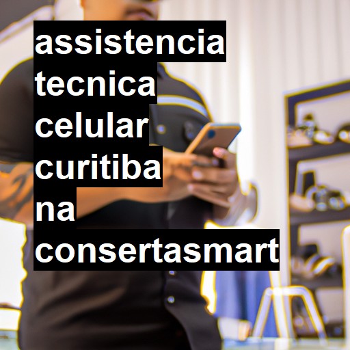 Assistência Técnica de Celular em Curitiba |  R$ 99,00 (a partir)