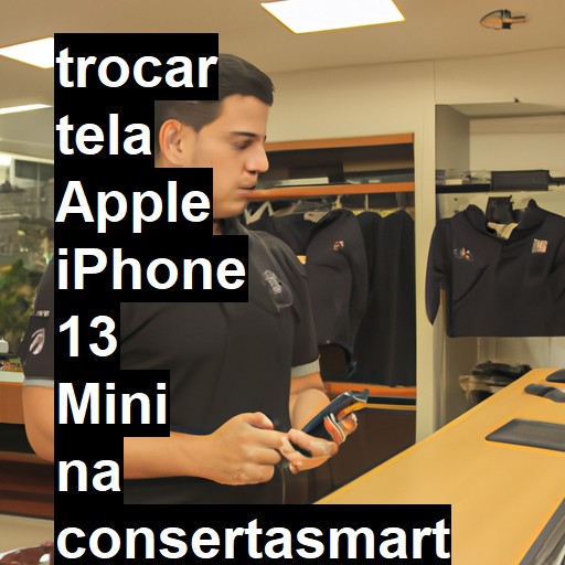 TROCAR TELA APPLE IPHONE 13 MINI | Veja o preço