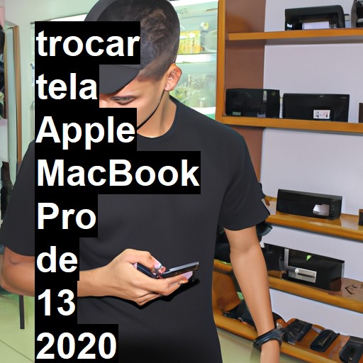 TROCAR TELA APPLE MACBOOK PRO DE 13 2020 QUATRO PORTAS | Veja o preço