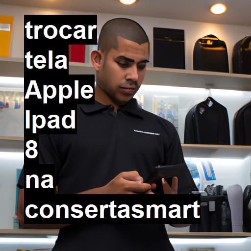 TROCAR TELA APPLE IPAD 8 | Veja o preço