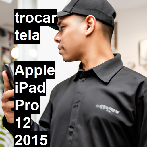 TROCAR TELA  APPLE IPAD PRO 12 2015 | Veja o preço