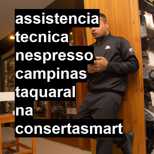 Assistência Técnica nespresso  em campinas taquaral |  R$ 99,00 (a partir)