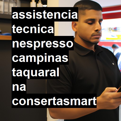 Assistência Técnica nespresso  em campinas taquaral |  R$ 99,00 (a partir)