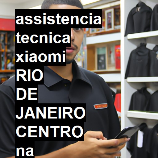 Assistência Técnica xiaomi  em rio de janeiro centro |  R$ 99,00 (a partir)