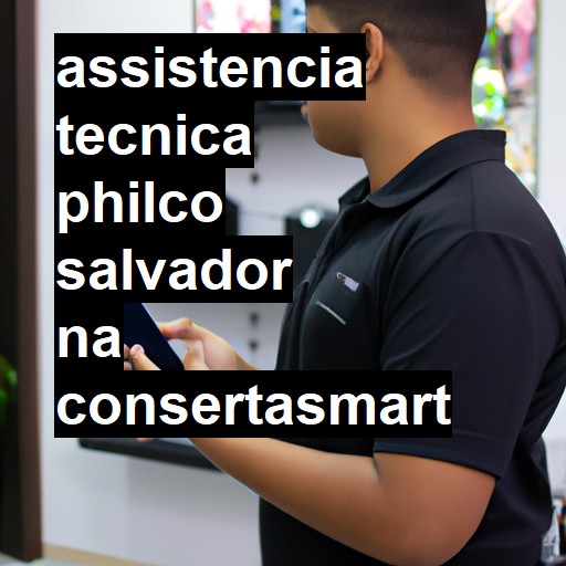 Assistência Técnica philco  em Salvador |  R$ 99,00 (a partir)