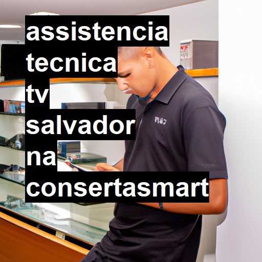 Assistência Técnica tv  em Salvador |  R$ 99,00 (a partir)