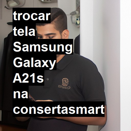 TROCAR TELA SAMSUNG GALAXY A21S | Veja o preço