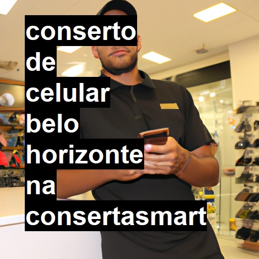 Conserto de Celular em Belo Horizonte - R$ 99,00