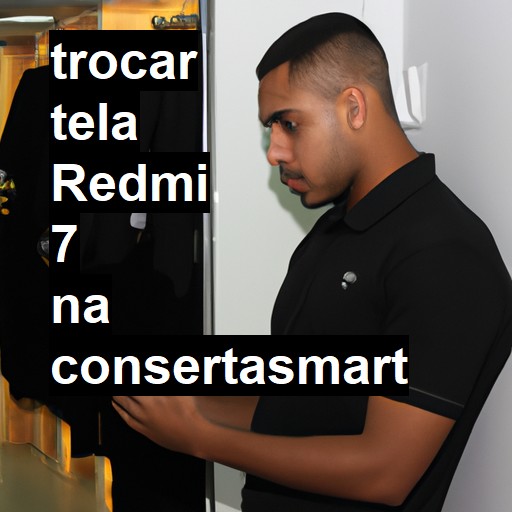 TROCAR TELA REDMI 7 | Veja o preço