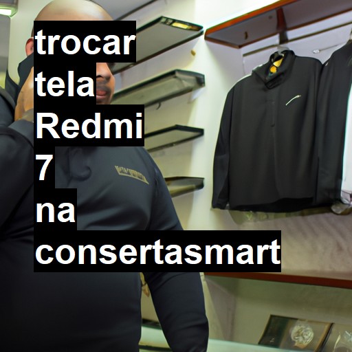 TROCAR TELA REDMI 7 | Veja o preço