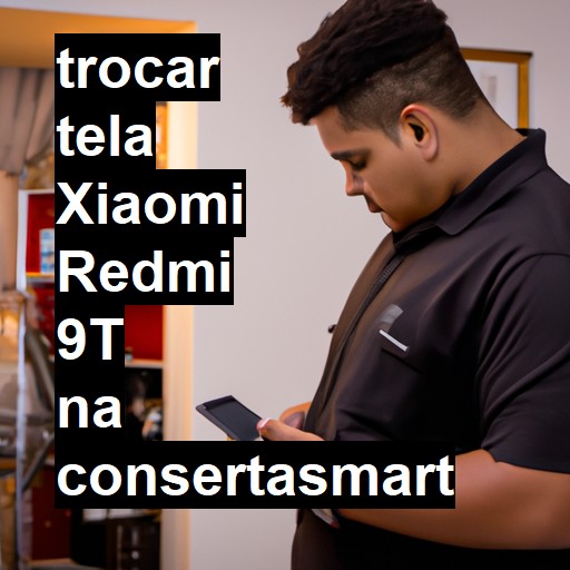 TROCAR TELA XIAOMI REDMI 9T | Veja o preço