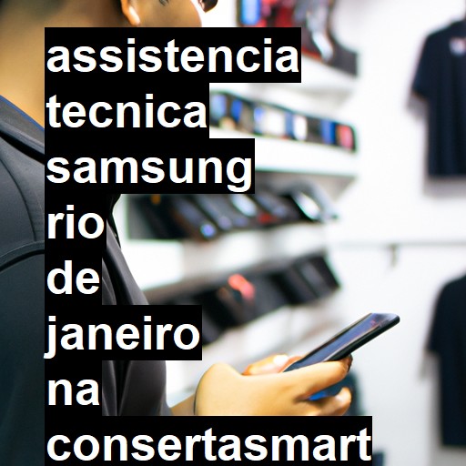 Assistência Técnica Samsung  em Rio de Janeiro |  R$ 99,00 (a partir)