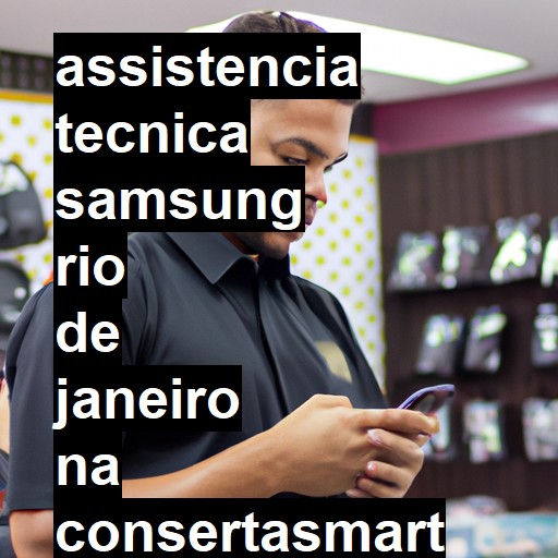 Assistência Técnica Samsung  em Rio de Janeiro |  R$ 99,00 (a partir)