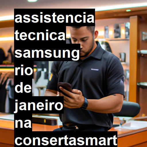 Assistência Técnica Samsung  em Rio de Janeiro |  R$ 99,00 (a partir)