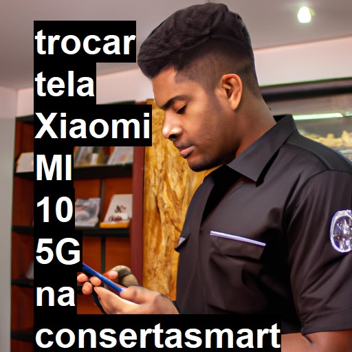 TROCAR TELA XIAOMI MI 10 5G | Veja o preço