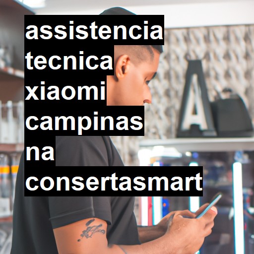 Assistência Técnica xiaomi  em Campinas |  R$ 99,00 (a partir)