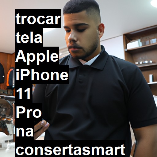 TROCAR TELA APPLE IPHONE 11 PRO | Veja o preço