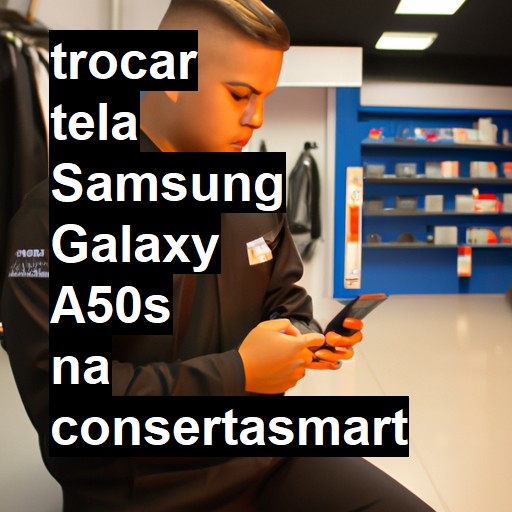 TROCAR TELA SAMSUNG GALAXY A50S | Veja o preço