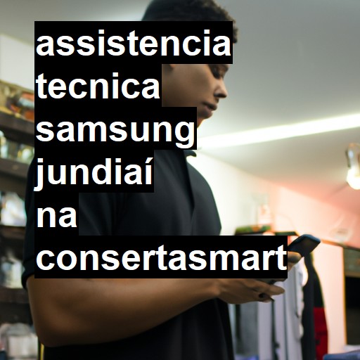 Assistência Técnica Samsung  em Jundiaí |  R$ 99,00 (a partir)