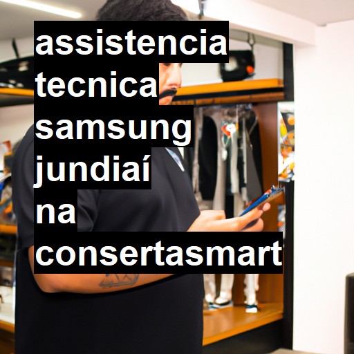 Assistência Técnica Samsung  em Jundiaí |  R$ 99,00 (a partir)