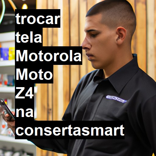 TROCAR TELA MOTOROLA MOTO Z4 | Veja o preço