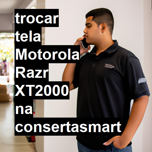 TROCAR TELA MOTOROLA RAZR XT2000 | Veja o preço