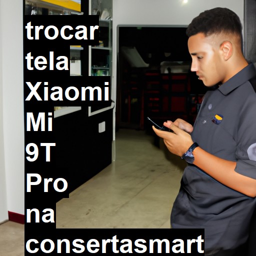 TROCAR TELA XIAOMI MI 9T PRO | Veja o preço