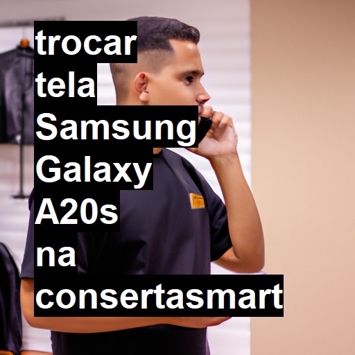 TROCAR TELA SAMSUNG GALAXY A20S | Veja o preço