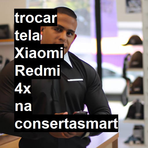 TROCAR TELA XIAOMI REDMI 4X | Veja o preço