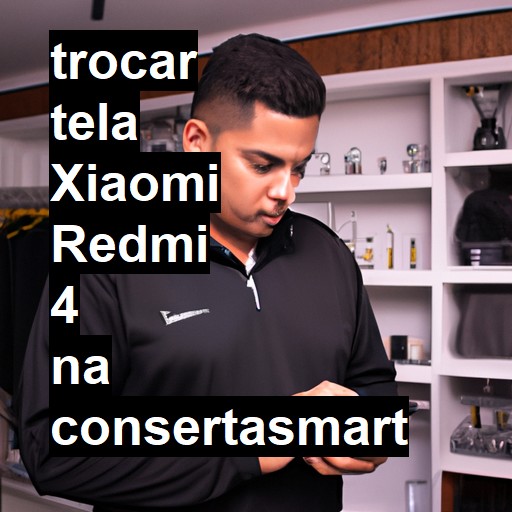 TROCAR TELA XIAOMI REDMI 4 | Veja o preço