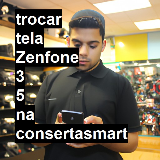 TROCAR TELA ZENFONE 3 5 | Veja o preço