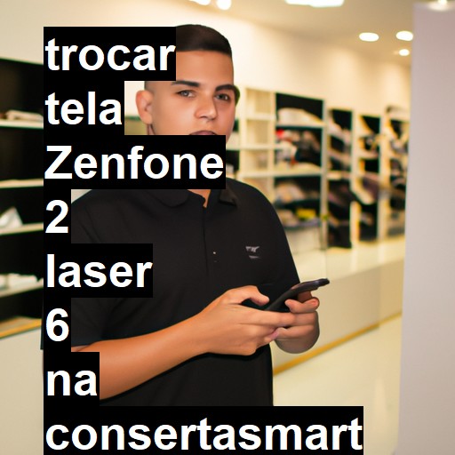 TROCAR TELA ZENFONE 2 LASER 6 | Veja o preço