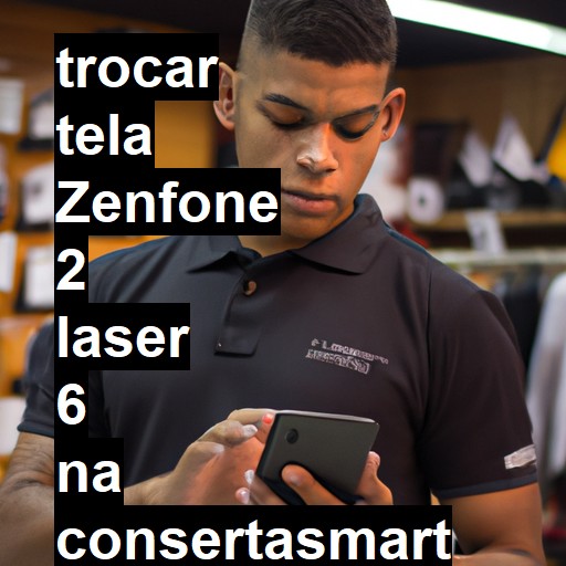 TROCAR TELA ZENFONE 2 LASER 6 | Veja o preço