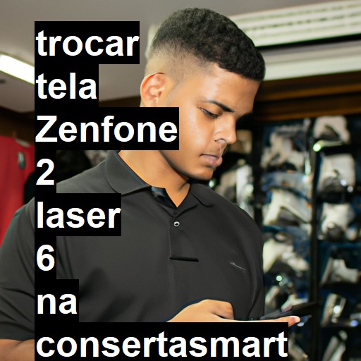 TROCAR TELA ZENFONE 2 LASER 6 | Veja o preço