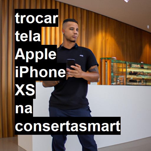 TROCAR TELA APPLE IPHONE XS | Veja o preço