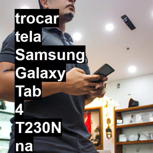 TROCAR TELA SAMSUNG GALAXY TAB 4 T230N | Veja o preço