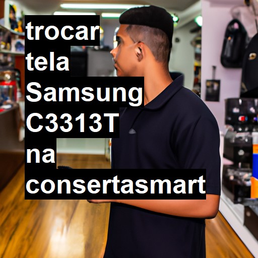 TROCAR TELA SAMSUNG C3313T | Veja o preço