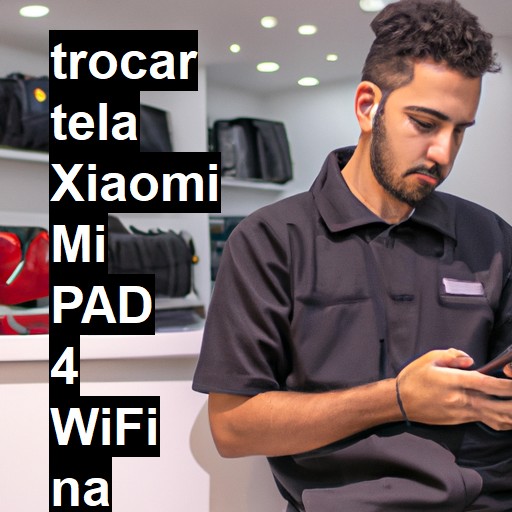 TROCAR TELA XIAOMI MI PAD 4 WIFI | Veja o preço