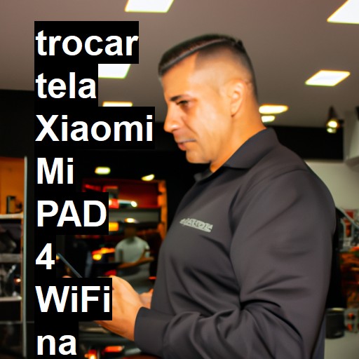 TROCAR TELA XIAOMI MI PAD 4 WIFI | Veja o preço