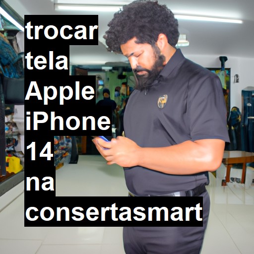 TROCAR TELA APPLE IPHONE 14 | Veja o preço