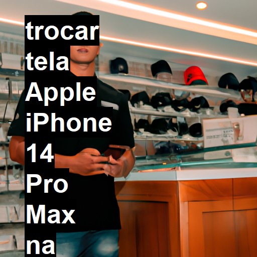 TROCAR TELA APPLE IPHONE 14 PRO MAX | Veja o preço