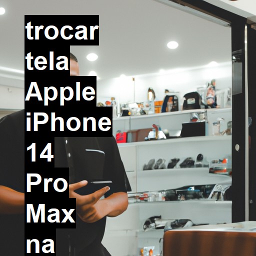 TROCAR TELA APPLE IPHONE 14 PRO MAX | Veja o preço