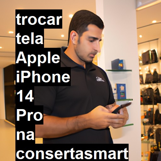 TROCAR TELA APPLE IPHONE 14 PRO | Veja o preço