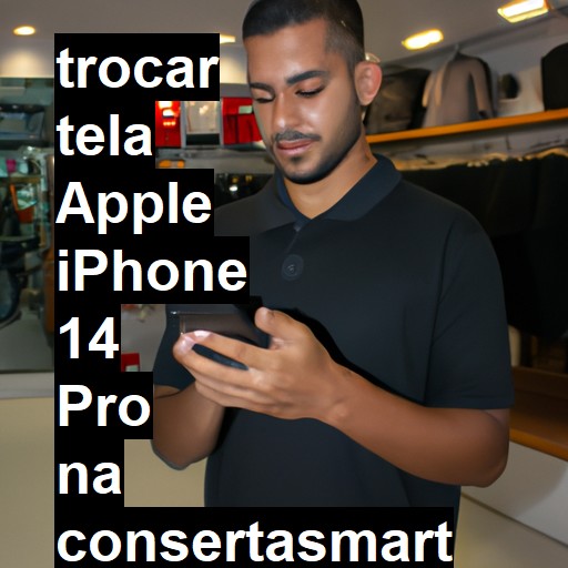 TROCAR TELA APPLE IPHONE 14 PRO | Veja o preço