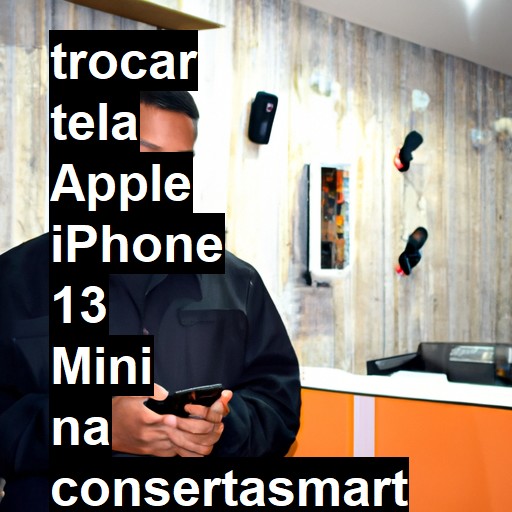 TROCAR TELA APPLE IPHONE 13 MINI | Veja o preço