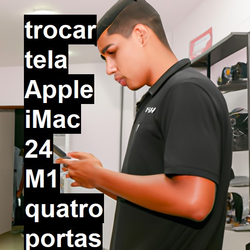 TROCAR TELA APPLE IMAC 24 M1 QUATRO PORTAS 2021 | Veja o preço