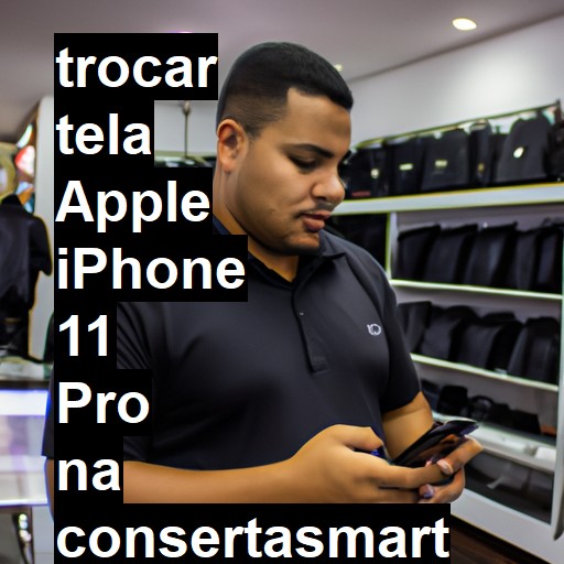 TROCAR TELA APPLE IPHONE 11 PRO | Veja o preço